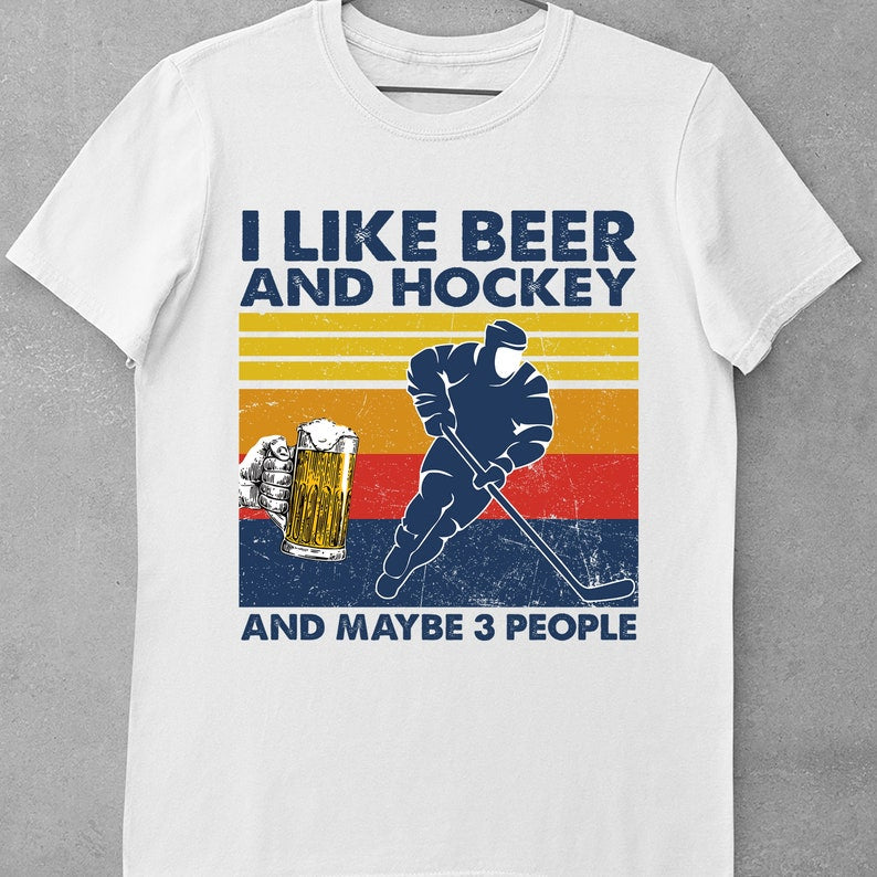 I Like Beer And Hockey T-shirt