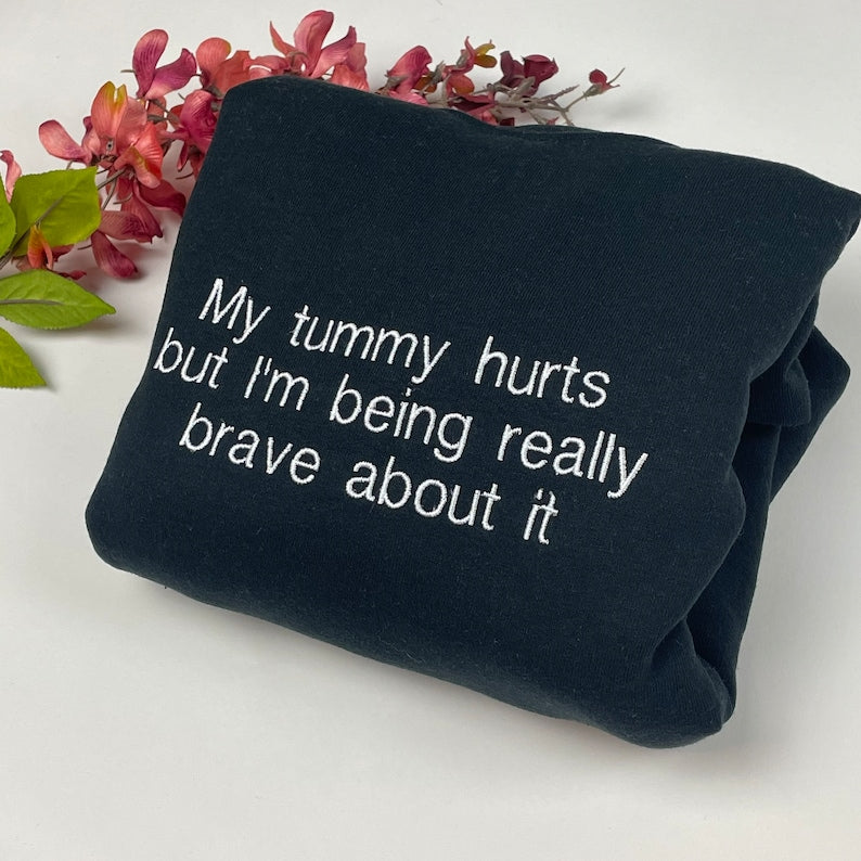 My Tummy Hurts Embroidered Sweatshirt