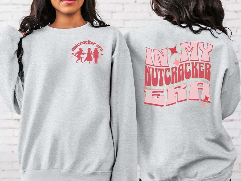 Nutcracker Era In My Nutcracker Era Sweatshirt