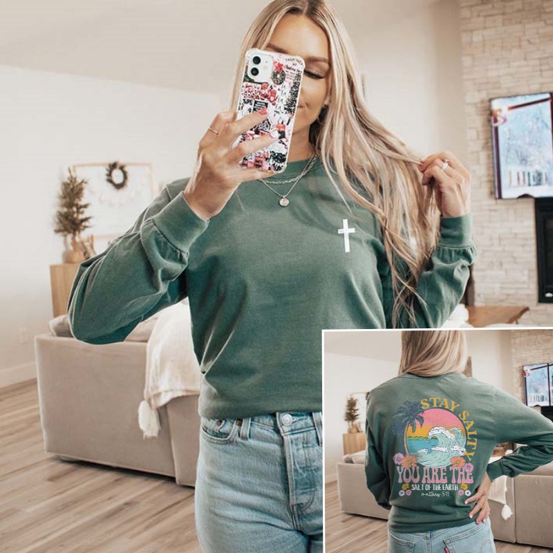 Stay Salty Shirt Faith Long Sleeves Sweatshirt