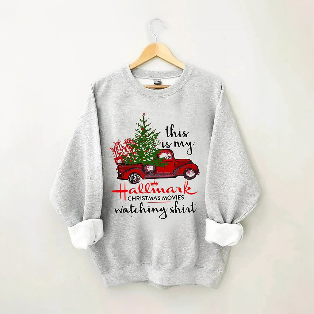 This Is My Hallmark Movie Watching Casual Sweatshirt